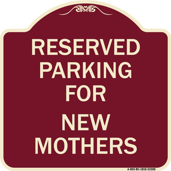 Signmission Parking Reserved for New Mothers Heavy-Gauge Aluminum Architectural Sign, 18" x 18", BU-1818-23380 A-DES-BU-1818-23380 - main